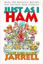 Just As I Ham: Over 100 Heavenly Recipes for Covered Dish Cooking - ACCEPTABLE