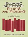 Economic Adjustment: Policies and Problems: Papers Presented at a Seminar held in Wellington, New Zealand, February 17-19, 1986
