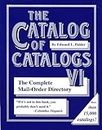 The Catalog of Catalogs VI: The Complete Mail-Order Directory