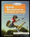 Kick Scooters: Techniques and Tricks