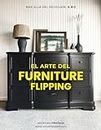 El arte del furniture flipping : Cómo Convertir Muebles Renovados en Ventas Exitosas (Spanish Edition)