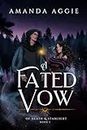 A Fated Vow (Of Death & Starlight Book 1)