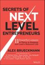 Secrets of Next-level Entrepreneurs : 11 Powerful Lessons to Thrive in Busine...