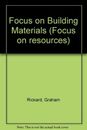 Focus On Building Materials, Graham,Rickard, Good Condition, ISBN 1852104317