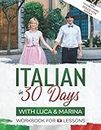 Italian in 30 Days with Luca & Marina: Easy Crash Course with Fun Videos and Exercises