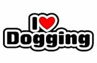 I Love Dogging - Sticker For Car Bike Van Camper Bumper Sign Decal