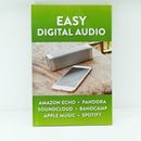 Audio digital fácil: Amazon Echo. Pandora. Soundcloud. Bandcamp. Apple Music. Spo