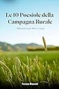 Le 10 Poesiole della Campagna Rurale: Riflessioni tra gli Alberi e i Campi (Italian Edition)