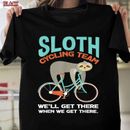 Sloth Cycling Team Lazy Sloth Bike Biker Funny Bicycle T-Shirt Women Men Gifts