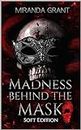 Madness Behind the Mask: Soft Edition (Book of Shadows)