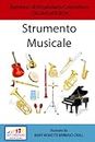 Strumento Musicale (Musical Instruments) - SET DI BASE - ITALIAN VERSION (Bambino di Vocabolario Costruttore Book 17)