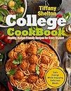 College Cookbook: Healthy, Budget-Friendly Recipes for Every Student Gain Energy While Enjoying Delicious Meals