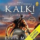 Dharmayoddha Kalki: Avatar of Vishnu: Kalki Trilogy, Book 1