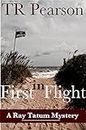 First In Flight (Ray Tatum Mysteries Book 5)