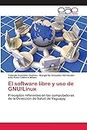 El software libre y uso de GNU/Linux: Preceptos referentes en las computadoras de la Dirección de Salud de Yaguajay