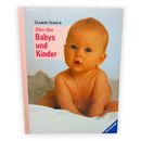 Alles über Babys und Kinder Elizabeth Fenwick Otto Maier Ravensburg 1993 Buch