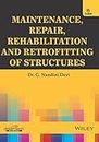 Maintenance, Repair, Rehabilitation, and Retrofitting of Structures