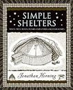 Simple Shelters: Tents, Tipis, Yurts, Domes and Other Ancient Homes (Wooden Books)