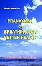 Natural Life Style- Pranayama or Breathing for Better Health