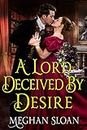 A Lord Deceived by Desire: A Historical Regency Romance Novel (English Edition)