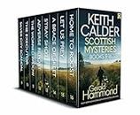 KEITH CALDER SCOTTISH MYSTERIES BOOKS 9–16 eight totally gripping Scottish crime mysteries (SCOTTISH CRIME MYSTERIES BOX SETS Book 3)