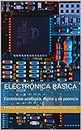 Electrónica básica: Electrónica analógica, digital y de potencia (Spanish Edition)