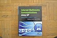 Internet Multimedia Communications Using SIP: A Modern Approach Including Java® Practice