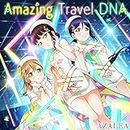 スマートフォン向けアプリ『ラブライブ! スクールアイドルフェスティバル』コラボシングル「Amazing Travel DNA」/AZALEA