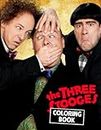 The Three Stooges Coloring Book: A Cool Coloring Book With Many Illustrations Of The Three Stooges For Fans of All Ages To Relax And Relieve Stress