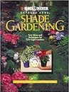 Shade Gardening: New Ideas and Techniques for Low-light Gardens (Black & Decker Outdoor Home S.)