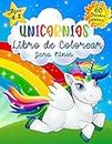 Unicornios Libro de Colorear para Ninos de 4 a 8 Anos: Libro para colorear de unicornios para niños, libros para colorear para niños y niños pequeños, ... colorear de unicornios llenas de diversión