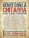Gente con la chitarra: Il Folk, il Blues, i Cantautori (Italian Edition)