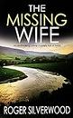 THE MISSING WIFE an enthralling crime mystery full of twists (Yorkshire Murder Mysteries Book 2)