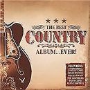 Various Artists : Best Country Album...ever CD 2 discs (2006) Quality guaranteed