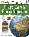 First Earth Encyclopedia: A first reference book for children (DK First Reference)