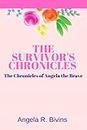 The Survivor's Chronicles: The Chronicles of Angela the Brave