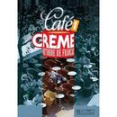 Cafe Creme: Niveau 1 Livre de L'Eleve (French Edition)