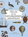 Atlas de los exploradores españoles (edici�ón reducida)