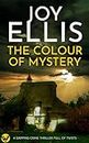 THE COLOUR OF MYSTERY a gripping crime thriller full of twists (Ellie McEwan Mysteries Book 2)