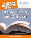 The Complete Idiot's Guide to Literary Theory and Criticism (Complete Idiot's Guides (Lifestyle Paperback))