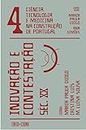 Ciência, Tecnologia e Medicina na Construção de Portugal: Inovação e Contestação – Séc. XX volume 4 (Portuguese Edition)