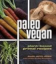 Paleo Vegan: Plant-Based Primal Recipes (English Edition)