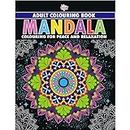Mandala : Colouring Book for Adults (Colouring for Peace and Relaxation)