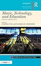 Music, Technology, and Education: Critical Perspectives (SEMPRE Studies in The Psychology of Music)