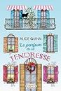 LE PARFUM DE LA TENDRESSE: Un roman vibrant d’émotion et d'espoir (French Edition)