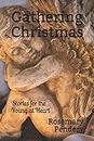 Gathering Christmas: Stories for the Young at Heart