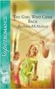 The Girl Who Came Back (Silhouette Superromance) (Silhouette Superromance S.)