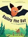Bailey the Bat and the Tangled Moose