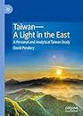 Taiwan—A Light in the East: A Personal and Analytical Taiwan Study