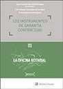 Los instrumentos de garantía contractual (La oficina notarial nº 6) (Spanish Edition)